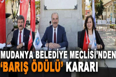 Mudanya Belediye Meclisi’nden ‘Barış Ödülü’ kararı