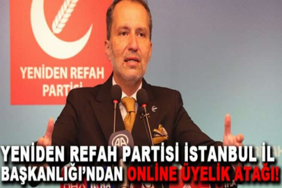 Yeniden Refah Partisi İstanbul İl Başkanlığı’ndan Online Üyelik Atağı!