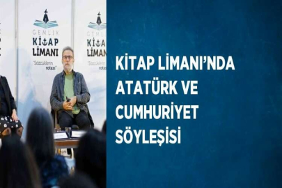 KİTAP LİMANI’NDA ATATÜRK VE CUMHURİYET SÖYLEŞİSİ