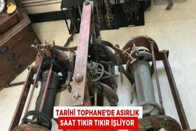 TARİHİ TOPHANE’DE ASIRLIK SAAT TIKIR TIKIR İŞLİYOR