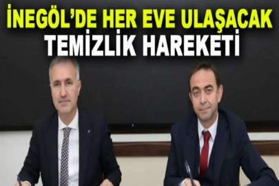 İnegöl’de her eve ulaşacak temizlik hareketi