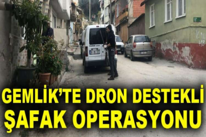 Gemlik’te dron destekli şafak operasyonu