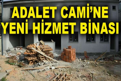Adalet Cami’ne yeni hizmet binası