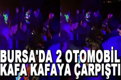 Bursa'da 2 otomobil kafa kafaya çarpıştı: 1 ölü, 5 yaralı