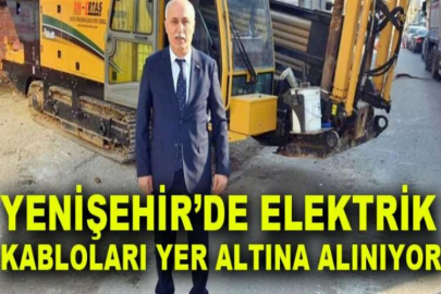 Yenişehir’de elektrik kabloları yer altına alınıyor
