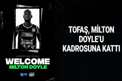 TOFAŞ, MİLTON DOYLE’U KADROSUNA KATTI
