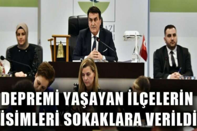 Depremi yaşayan ilçelerin isimleri sokaklara verildi