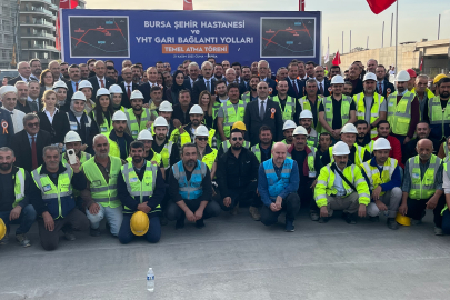 Bursa Şehir Hastanesi ve YHT Garı bağlantı yollarının temeli atıldı