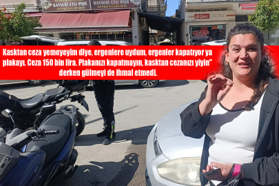 "Vallahi bugün kaskım çalındı, kasktan ceza yemeyeyim diye, ergenlere uydum"