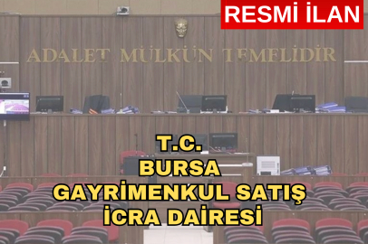 T.C. BURSA GAYRİMENKUL SATIŞ İCRA DAİRESİ