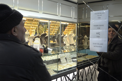 "Vallahi billahi yok" yazısı kuyumcuda izdihamı durduramadı