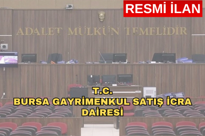 T.C. BURSA GAYRİMENKUL SATIŞ İCRA DAİRESİ