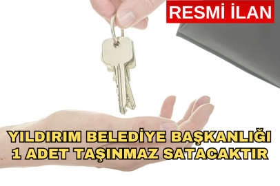 YILDIRIM BELEDİYE BAŞKANLIĞI 1 ADET TAŞINMAZ SATACAKTIR