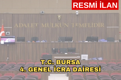 T.C. BURSA 4. GENEL İCRA DAİRESİ
