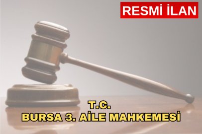 T.C. BURSA 3. AİLE MAHKEMESİ