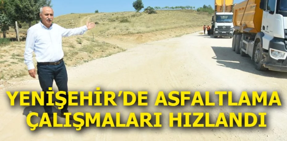 Yenişehir’de asfaltlama çalışmaları hızlandı