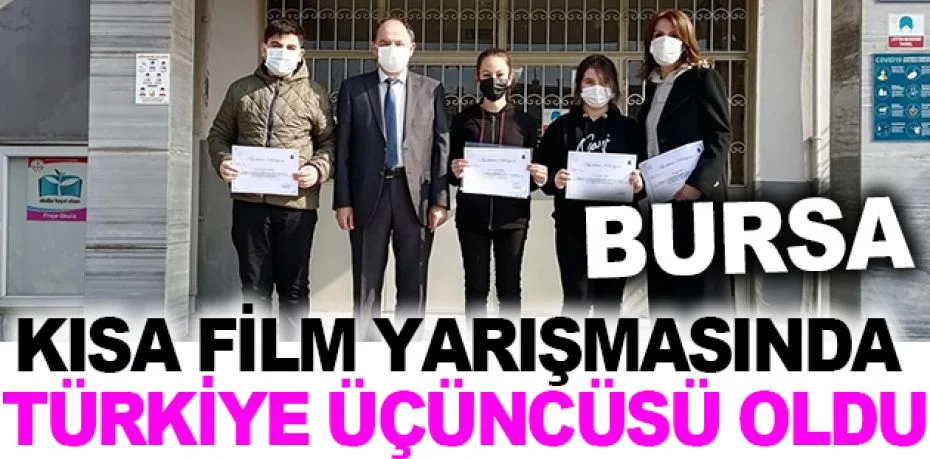 Bursalı öğrenciler kısa film yarışmasında Türkiye üçüncüsü oldu