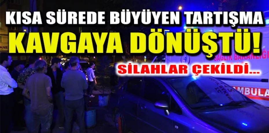 Bursa'da silahlı kavga