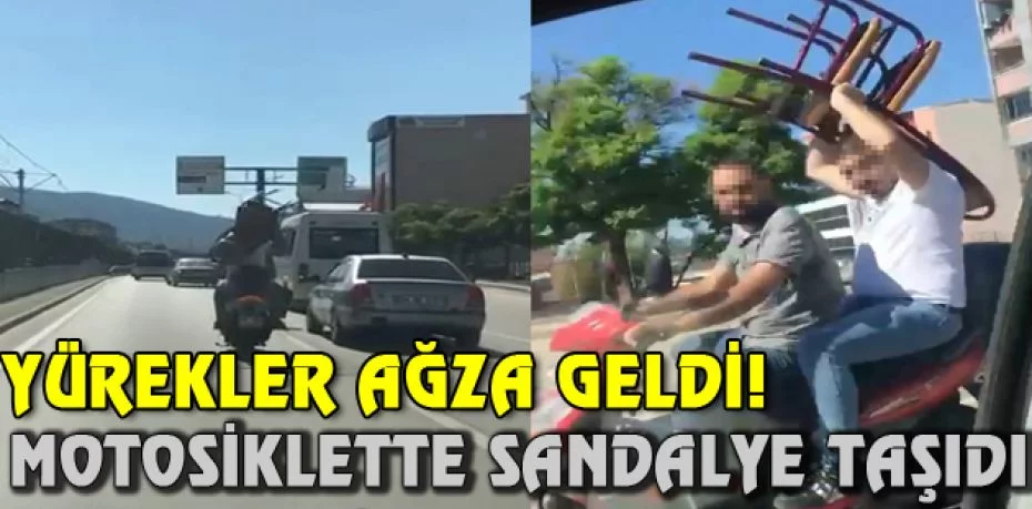 Bursa'da seyir halindeki motosiklette sandalye taşıdı