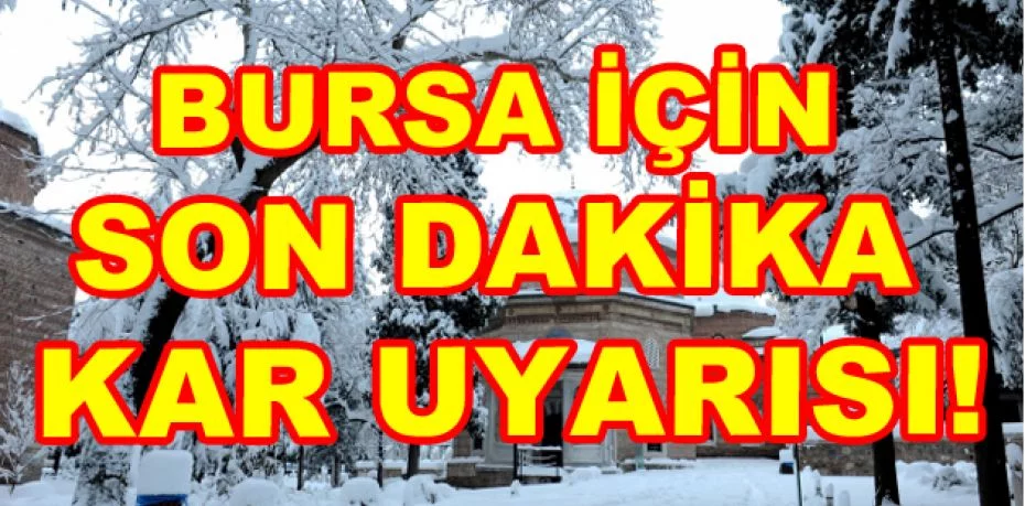 Bursalılara kar ikazı