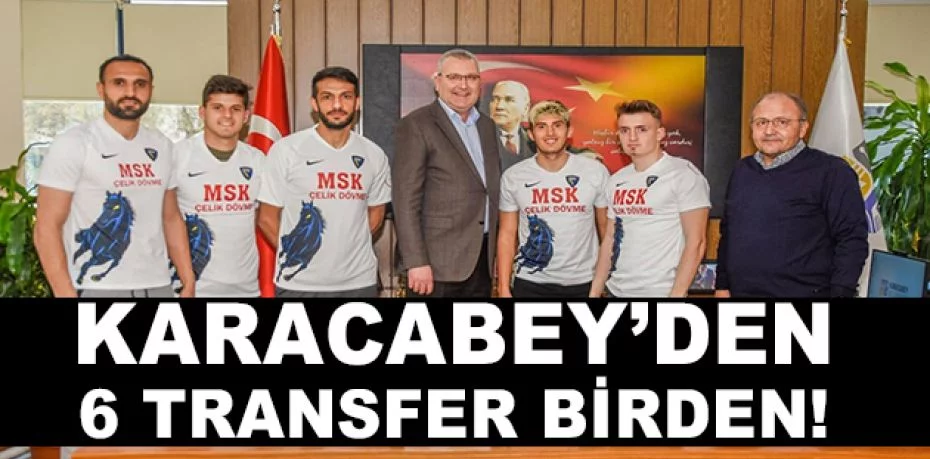 Karacabey Belediyespor’dan 6 transfer birden