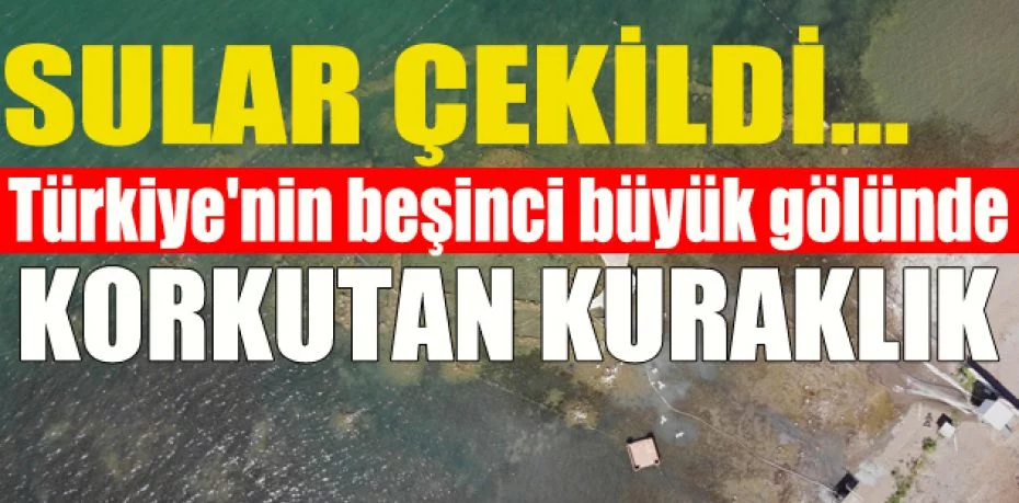 Türkiye'nin beşinci büyük gölünde korkutan kuraklık