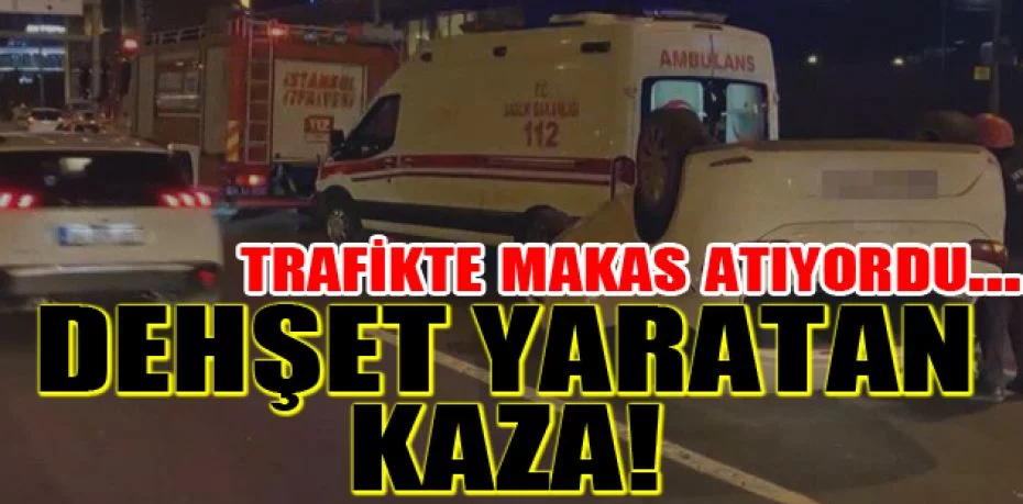 İstanbul'da trafikte makas dehşeti