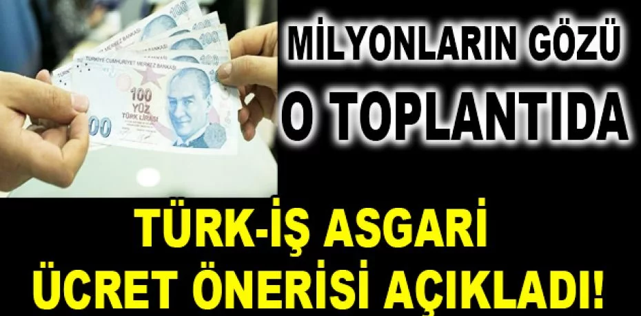 Türk-İş'ten son toplantı öncesi flaş açıklama: 3 bin liranın üzerinde olmasını istiyoruz