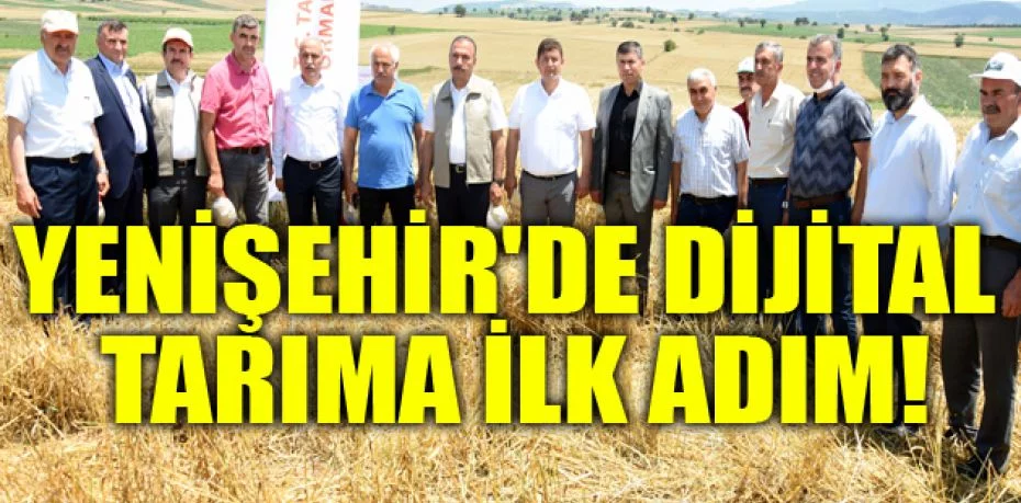 Yenişehir'de dijital tarıma ilk adım