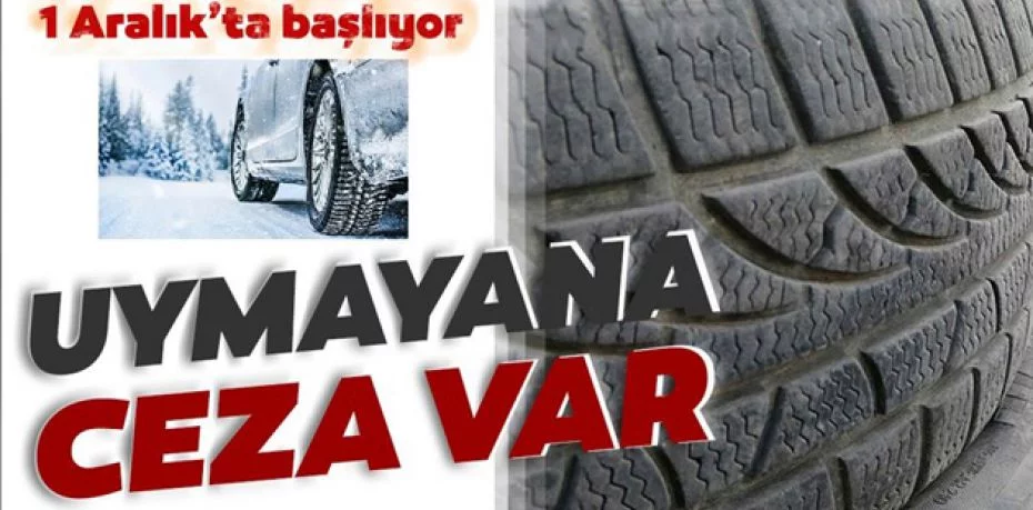 Bursa'da 1 aralık itibarıyla kış lastiği uygulamaları başlıyor
