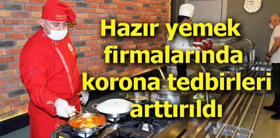 Bursa'da hazır yemek firmalarında korona tedbirleri arttırıldı