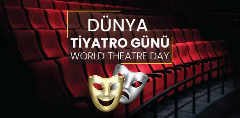 27 Mart Dünya Tiyatro Günü nasıl ortaya çıktı, neden kutlanıyor?