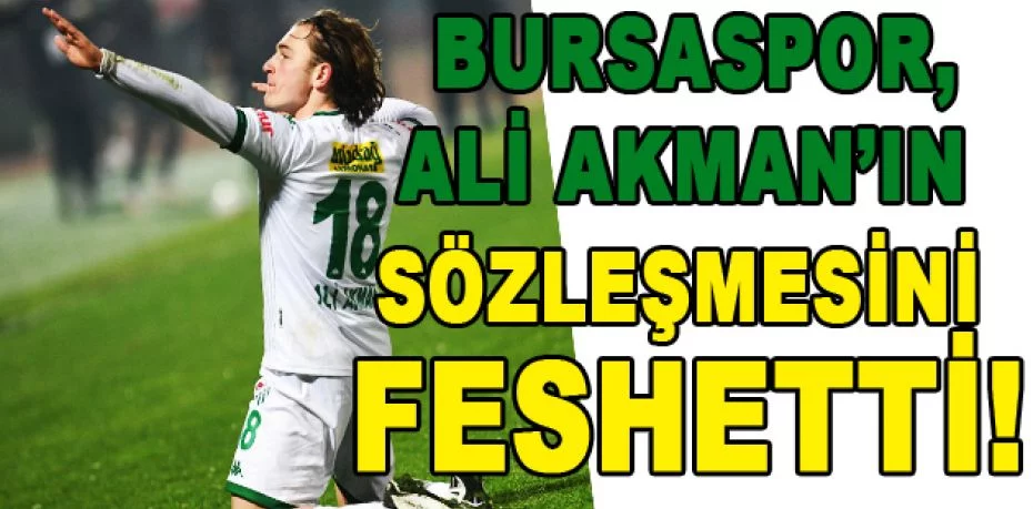 Bursaspor, Ali Akman’ın sözleşmesini feshetti