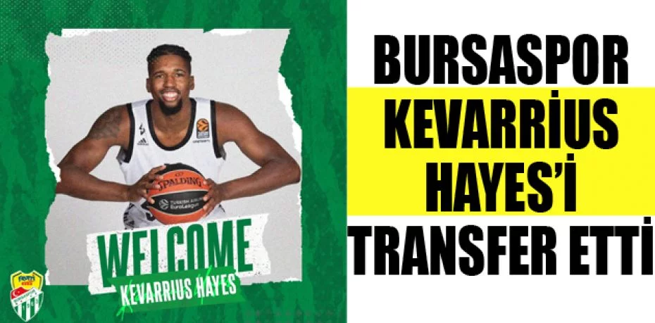 Bursaspor, Kevarrius Hayes’i transfer etti