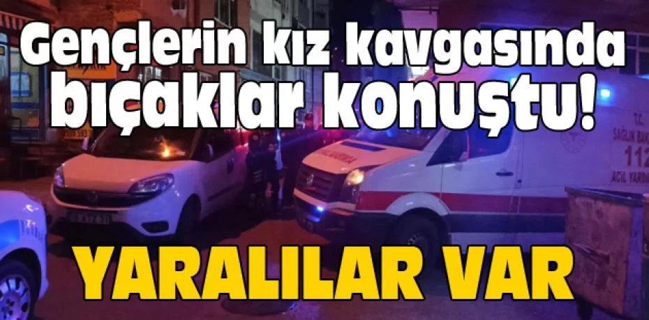 Bursa’da gençlerin kız kavgasında bıçaklar konuştu: 4 yaralı