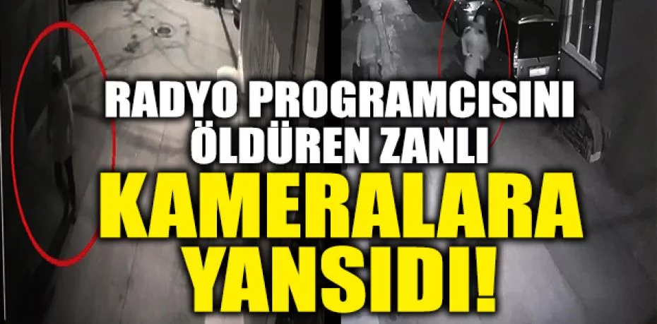 Bursa’da radyo programcısını öldüren maskeli zanlı güvenlik kamerasına yansıdı