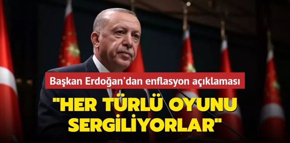 Cumhurbaşkanı Erdoğan'dan dikkat çeken sözler: Her türlü oyunu sergiliyorlar