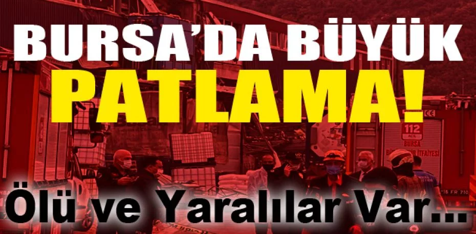 Bursa'da plastik fabrikasında patlama: Yaralılar var