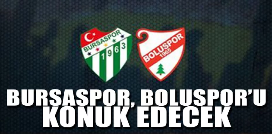 Bursaspor, Boluspor’u konuk edecek