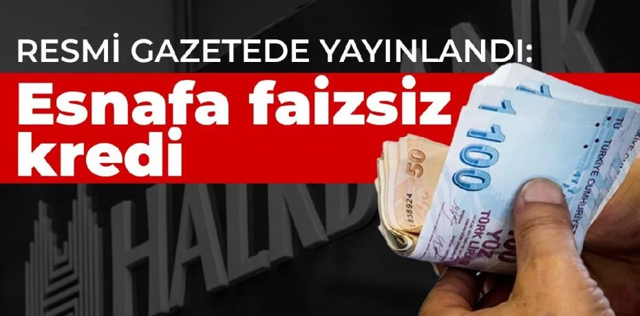 Halkbank’tan faizsiz kredi ve yüzde 50 faiz indirimi! Detayları beli oldu…