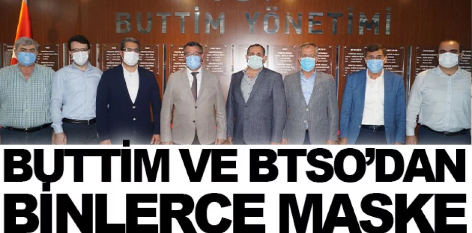 BUTTİM ve BTSO’DAN binlerce maske