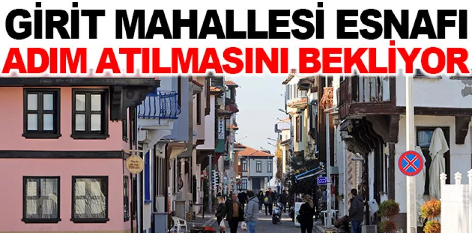 Mudanya Girit Mahallesi esnafı adım atılmasını bekliyor