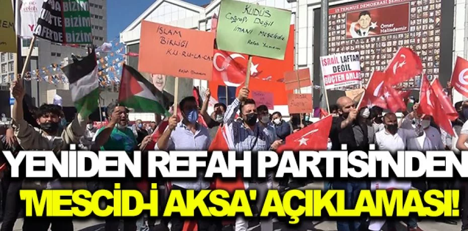 Yeniden Refah Partisi'nden 'Mescid-i Aksa' açıklaması