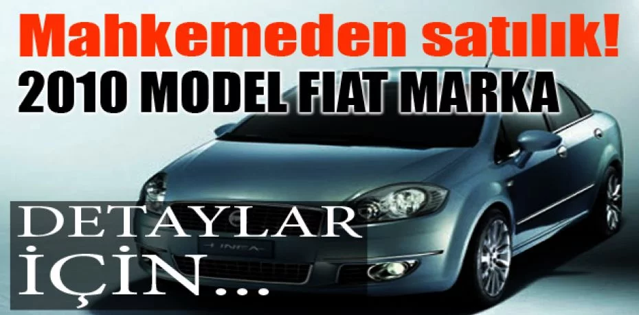 Tekirdağ'da 2010 Model FIAT Marka, LINEA 1.3 M.JET ACT Tipli binek araç Mahkemeden satılıktır