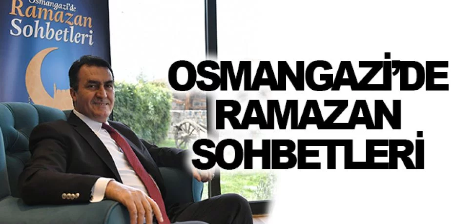 Osmangazi’de ramazan sohbetleri