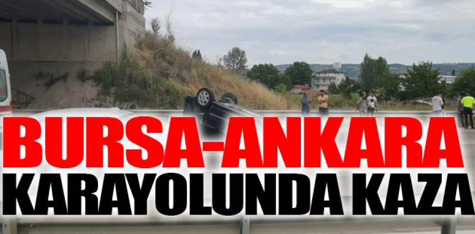 Bursa-Ankara karayolunda kaza: 4 yaralı