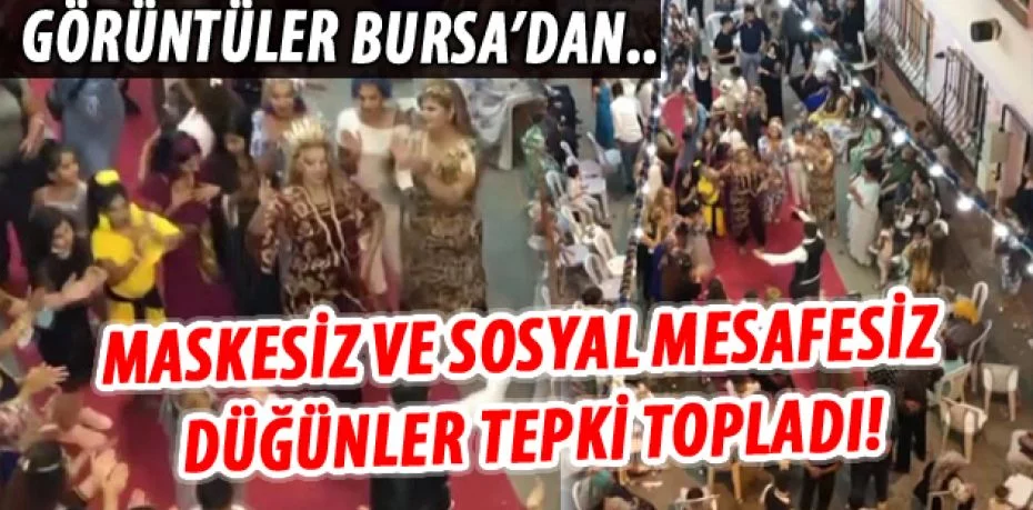 Bursa'da maskesiz ve sosyal mesafesiz düğünler tepki topladı