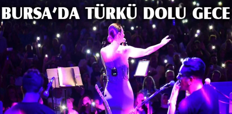 Bursa’da türkü dolu gece