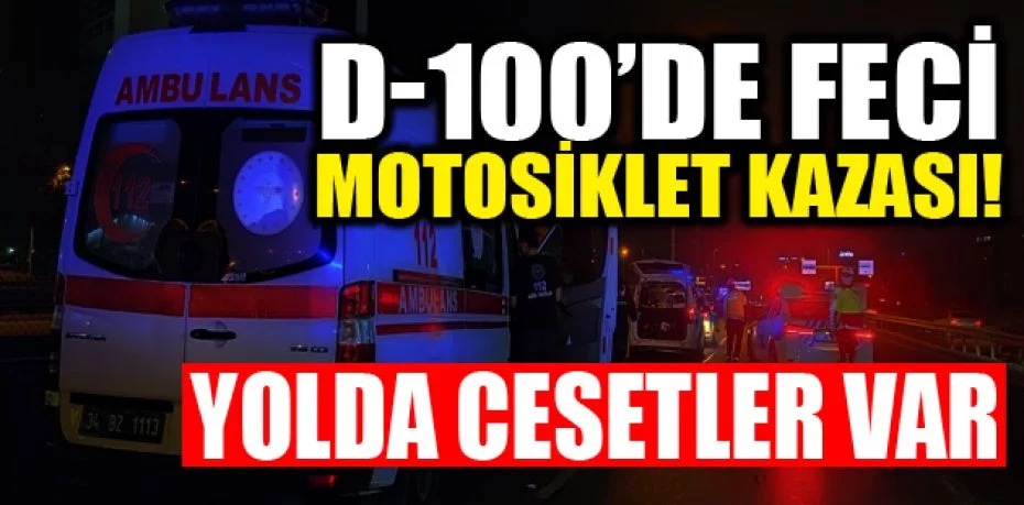 D-100’de feci motosiklet kazası: 2 ölü