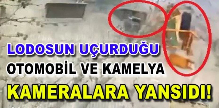 Bursa'da lodosun uçurduğu otomobil ve kamelya kameralara yansıdı